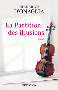 D'Onaglia — La Partition des illusions