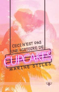Marine Stiles — Ceci n'est pas une histoire de cupcakes