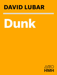  — Dunk