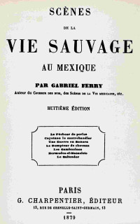 Gabriel Ferry — Scènes de la vie sauvage au Mexique