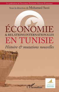 Mohamed Sassi; — conomie & et relations internationales en Tunisie