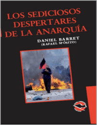 Daniel Barret — Los sediciosos despertares de la anarquía (Utopía Libertaria nº 40) (Spanish Edition)