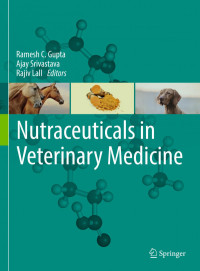 Ramesh C. Gupta — Nutraceuticals in Veterinary Medicine 
