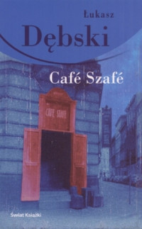 DEBSKI LUKASZ — Cafe Szafe