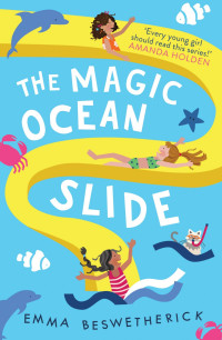 Emma Beswetherick — The Magic Ocean Slide