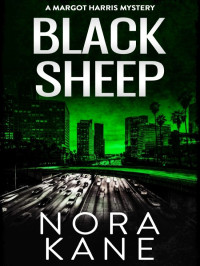 Nora Kane — Margot Harris Mystery 16-Black Sheep