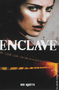 Aguirre Ann [Aguirre Ann] — Enclave 1