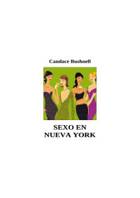 Candace Bushnell — Sexo en Nueva York