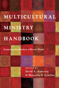 David A. Anderson & Margarita R. Cabellon — Multicultural Ministry Handbook