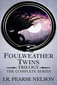 J. R. Pearse Nelson — Foulweather Twins Trilogy: The Complete Series