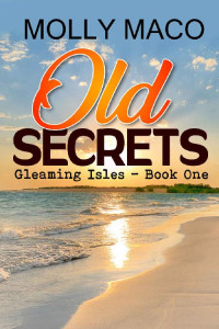 Molly Maco — Old Secrets (Gleaming Isles, Florida 01)