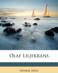 Ibsen — Olaf Liljekrans
