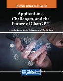 Priyanka Sharma, Monika Jyotiyana, A V Senthil Kumar — Applications, Challenges, and the Future of ChatGPT