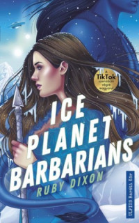 Ruby Dixon — Ice Planet Barbarians
