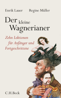 Enrik Lauer;Regine Mller; — Der kleine Wagnerianer