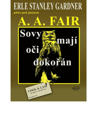 A. A. Fair — Sovy mají oči dokořán