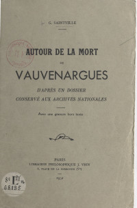 Georges Saintville — Autour de la mort de Vauvenargues