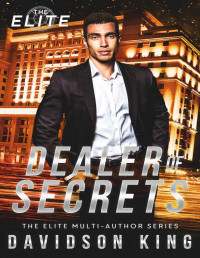 Davidson King — Dealer of Secrets (The Elite Book 1)