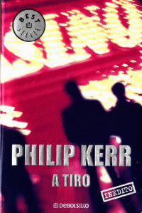 Philip Kerr — A tiro