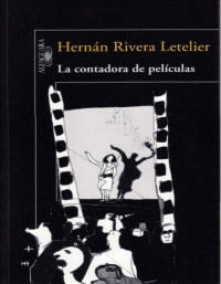 Hernan Rivera Letelier — La Contadora De Pelí­culas