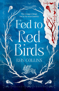 Rijn Collins — Fed to Red Birds