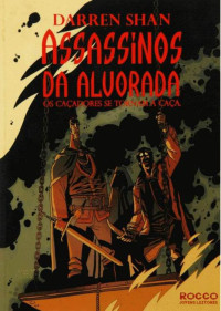 Darren Shan — Assassinos da Alvorada