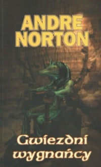 Andre Norton — Gwiezdni wygnańcy