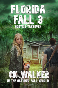 CK Walker & LA Bayles & Boyd Craven Jr. — FLORIDA FALL 3: Hostile Takeover (In The October Fall World)