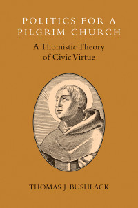 Thomas J. Bushlack; — Politics for a Pilgrim Church