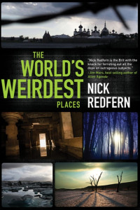 Nick Redfern — World's Weirdest Places