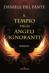 Daniele Del Fante — Il tempio degli angeli ignoranti