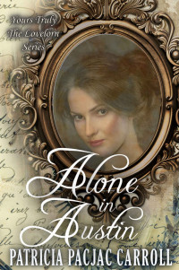 Patricia PacJac Carroll — Alone in Austin (Yours Truly: The Lovelorn Book 15)