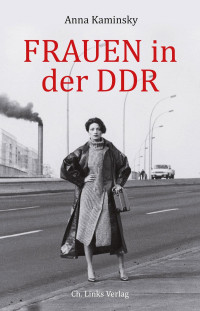 Kaminsky, Anna — Frauen in der DDR