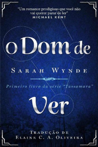 Sarah Wynde — O Dom de Ver