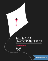 Juan Soria — EL ECO DE LAS COMETAS