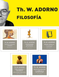 Theodor W. Adorno — Pack Adorno II. Filosofía
