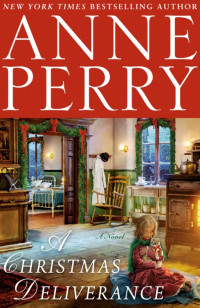 Anne Perry — AP book 20 - A Christmas Deliverance
