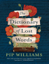 Williams, Pip — The Dictionary of Lost Words : A Novel (2020)
