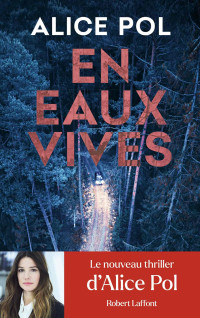 Alice Pol — En eaux vives