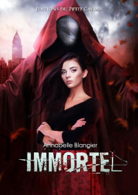 Annabelle Blangier [Blangier, Annabelle] — Immortel