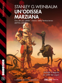 Stanley G. Weinbaum — Un'odissea Marziana