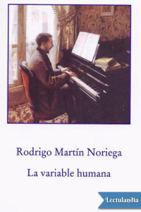 Rodrigo Martín Noriega — La variable humana