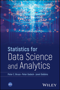 Peter C Bruce — Statistics for Data Science and Analytics