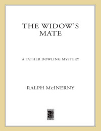 Ralph McInerny — The Widow's Mate