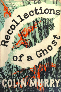 Colin Murry, Richard Cowper — Recollections of a Ghost