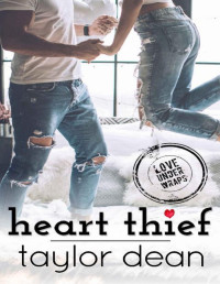 Taylor Dean — Heart Thief (Love Under Wraps Book 1)