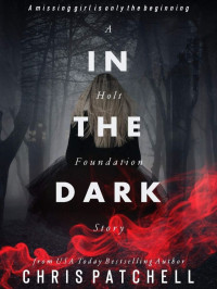 Patchell, Chris — Holt Foundation Story 02-In the Dark