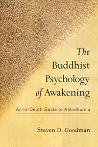Steven Goodman — The Buddhist Psychology of Awakening