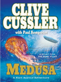Cussler, Clive; Kemprecos, Paul — NUMA Files [8] Medusa