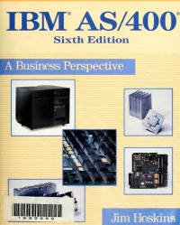 Jim Hoskins — IBM AS/400®: A Business Perspective, 6th ed